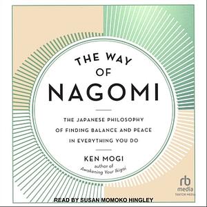 The Way of Nagomi by Ken Mogi
