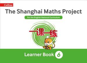 Shanghai Maths: The Shanghai Maths Project Year 6 Learning by 