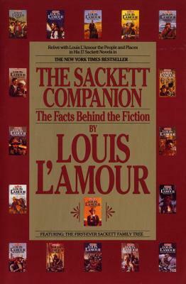 The Sackett Companion: The Facts Behind the Fiction by Louis L'Amour