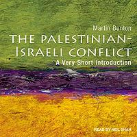 The Palestinian-Israeli Conflict: A Very Short Introduction by Martin Bunton
