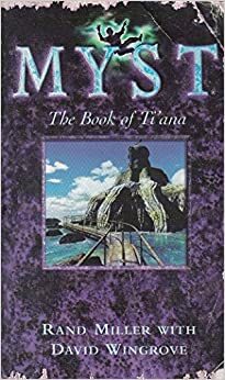The Book of Ti'ana by Rand Miller, David Wingrove