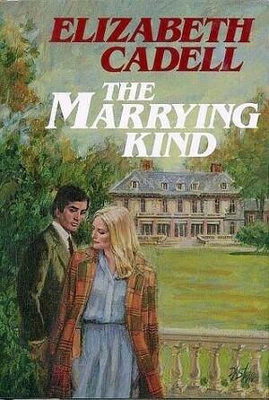 The Marrying Kind by Elizabeth Cadell