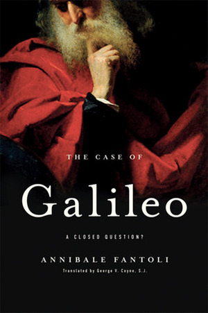 The Case of Galileo: A Closed Question? by Annibale Fantoli