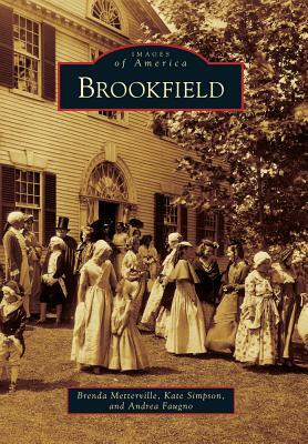 Brookfield by Brenda Metterville, Andrea Faugno, Kate Simpson