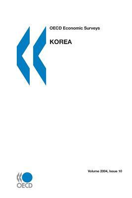 OECD Economic Surveys: Korea 2004 by Oecd Publishing