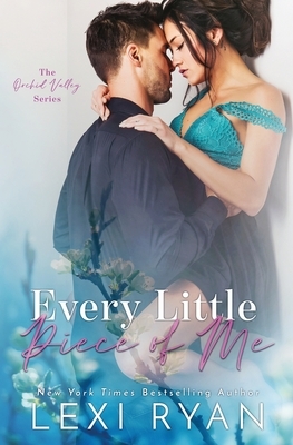 Every Little Piece of Me by Lexi Ryan