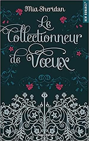 Le collectionneur de vœux  by Mia Sheridan