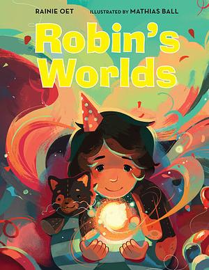 Robin's Worlds by Rainie Oet