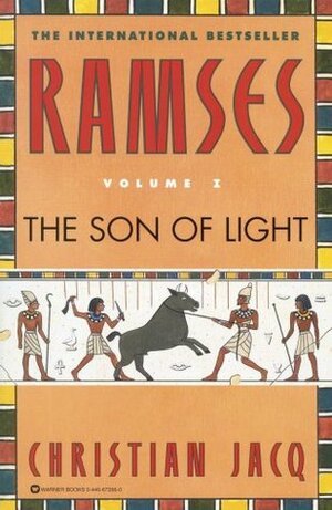 Ramses: The Son of Light by Christian Jacq, Mary Feeney