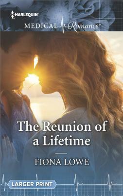 The Reunion of a Lifetime by Fiona Lowe