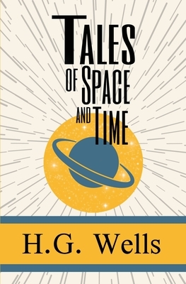 Tales of Space and Time by H.G. Wells