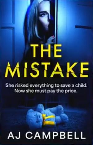 The Mistake by A.J. Campbell