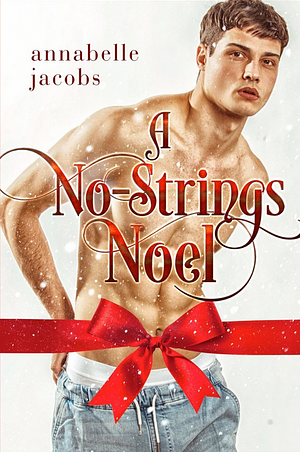 A No-Strings Noel by Annabelle Jacobs