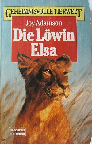 Die Löwin Elsa by Joy Adamson