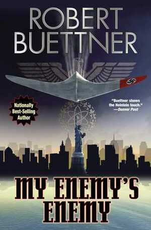 My Enemy's Enemy by Robert Buettner