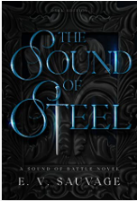 The Sound of Steel by E.V. Sauvage