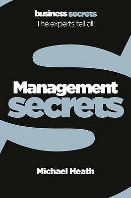 Management (Collins Business Secrets) by Michael Heath