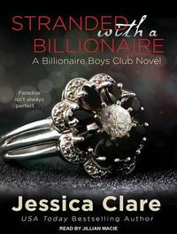 Stranded with a Billionaire by Jessica Clare