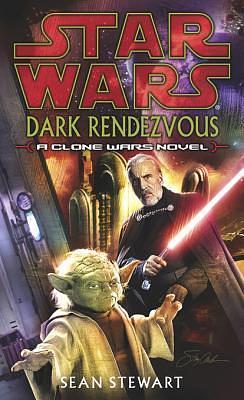 Star Wars: Dark Rendezvous by Sean Stewart, Sean Stewart