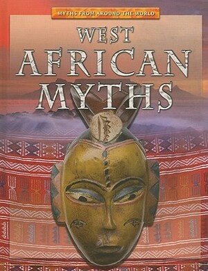 West African Myths by Jen Green