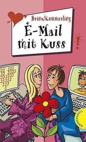 E-Mail mit Kuss by Anja Kömmerling, Thomas Brinx, Brinx/Kömmerling