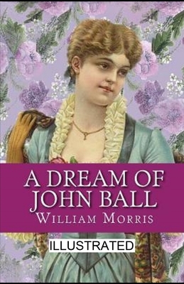 A Dream of John Ball illustrated by William Morris