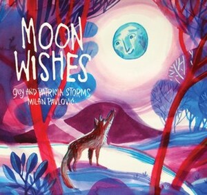 Moon Wishes by Patricia Storms, Guy Storms, Milan Pavlović