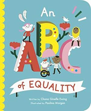 An ABC of Equality by Chana Ginelle Ewing