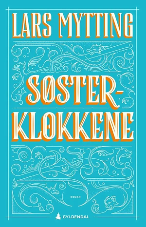 Søsterklokkene by Lars Mytting