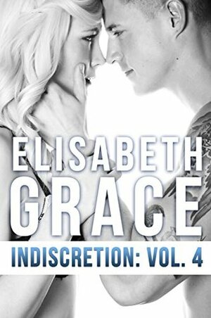 Indiscretion: Volume Four by Elisabeth Grace