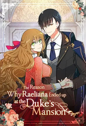 The Reason Why Raeliana Ended up at the Duke's Mansion, Season 1 by Milcha, Whale