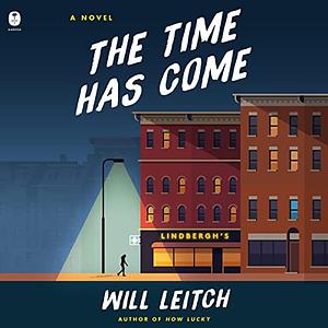 The Time Has Come by Will Leitch