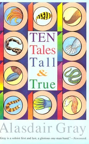 Ten Tales Tall and True by Alasdair Gray