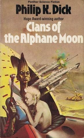 Clans of the Alphane Moon by Philip K. Dick