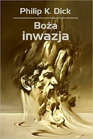 Boża inwazja by Philip K. Dick