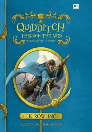 Quidditch Through the Ages - Quidditch dari Masa ke Masa by J.K. Rowling