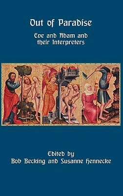 Out of Paradise: Eve and Adam and Their Interpreters by 