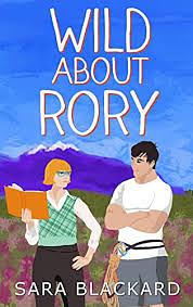 Wild about Rory by Sara Blackard