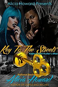 Key to the Streets: Kallie & Kahli Hustle Affair by Alicia Howard