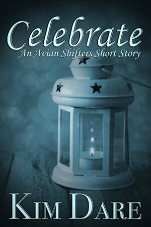 Celebrate by Kim Dare