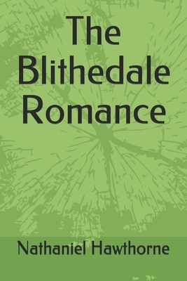 The Blithedale Romance by Nathaniel Hawthorne