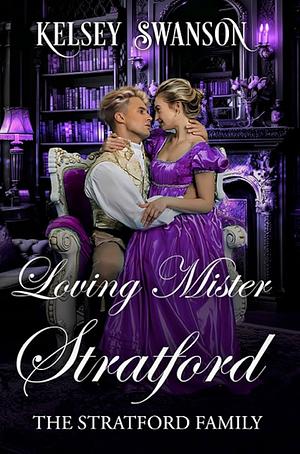 Loving Mister Stratford  by Kelsey Swanson