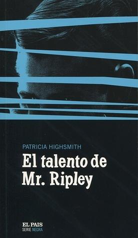 El talento de Mr. Ripley by Patricia Highsmith