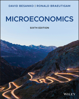 Microeconomics by Ronald Braeutigam, David Besanko