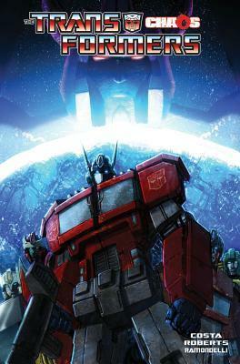 Transformers Volume 7: Chaos by James Roberts, Mike Costa
