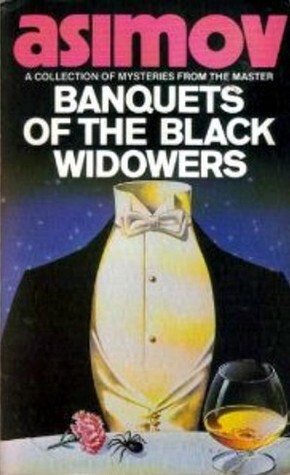 Banquets of the Black Widowers by Isaac Asimov