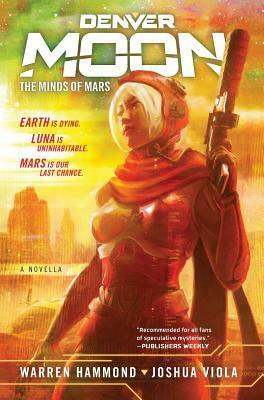 Denver Moon: The Minds of Mars (Book One) by Joshua Viola, Warren Hammond