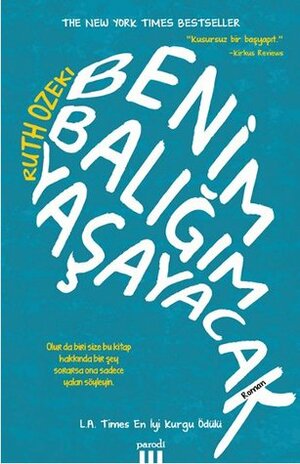 Benim Balığım Yaşayacak by Ruth Ozeki