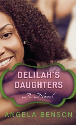 Delilah's Daughters by Angela Benson