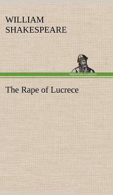 The Rape of Lucrece by William Shakespeare